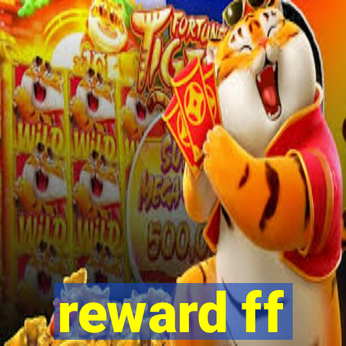 reward ff